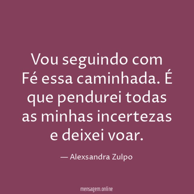 Vou seguindo com Fé essa caminhada