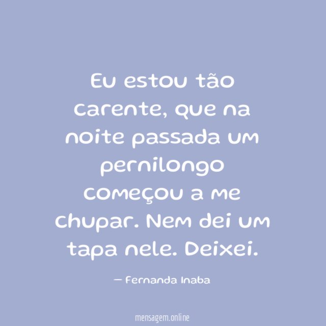Eu estou tão carente