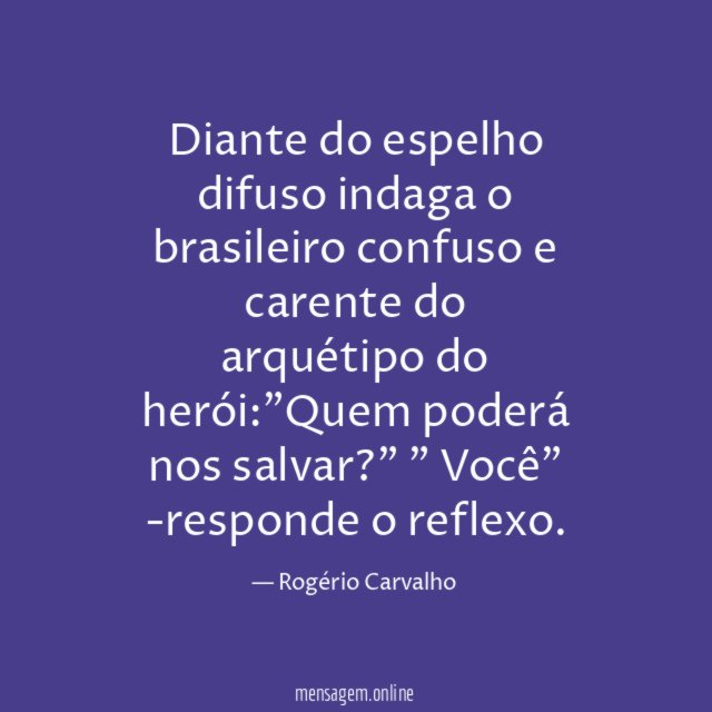 Diante do espelho difuso indaga o brasileiro confuso