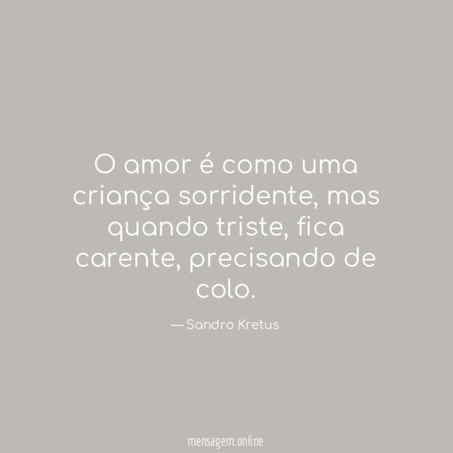 O amor é como uma criança sorridente
