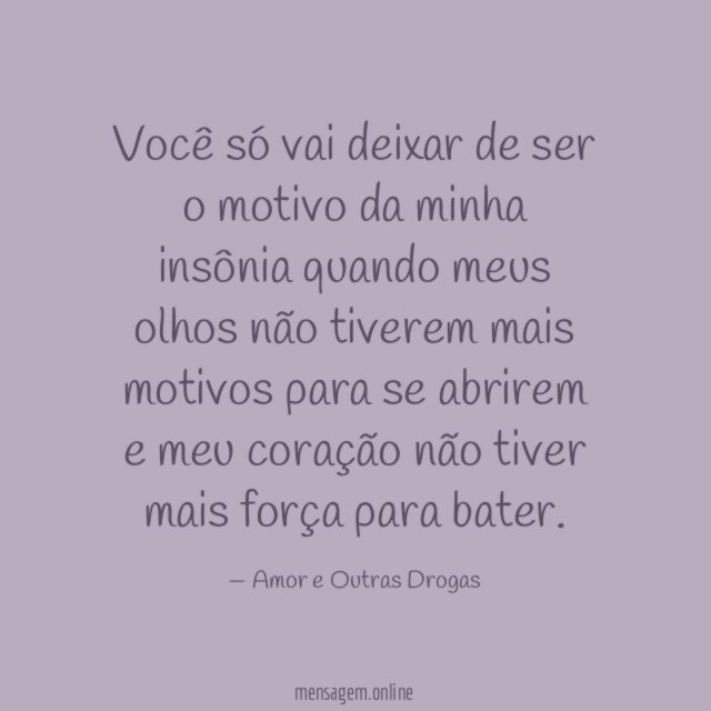 Você só vai deixar de ser o motivo