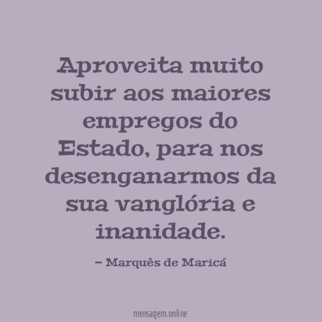 Aproveita muito subir aos maiores empregos do Estado