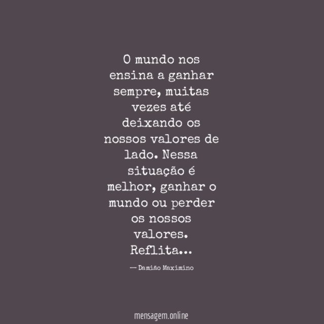 O mundo nos ensina a ganhar sempre