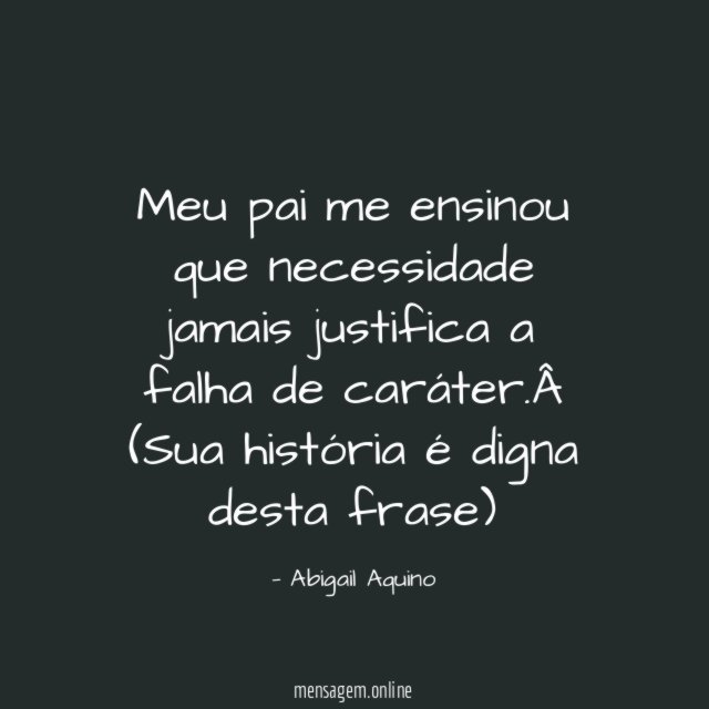 Meu pai me ensinou que necessidade jamais justifica