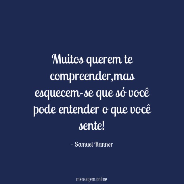 Muitos querem te compreender