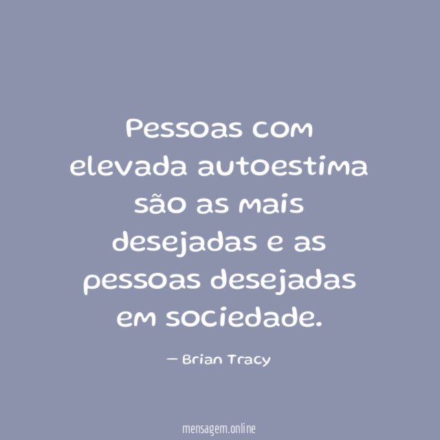 Pessoas com elevada autoestima são as mais desejadas