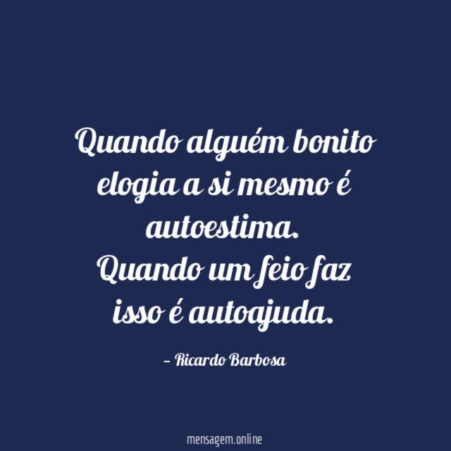 Quando alguém bonito elogia a si mesmo é autoestima