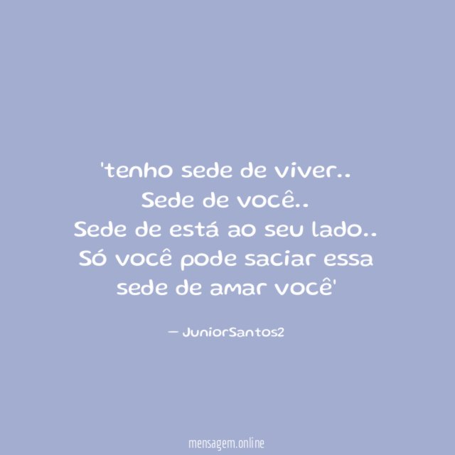 tenho sede de viver