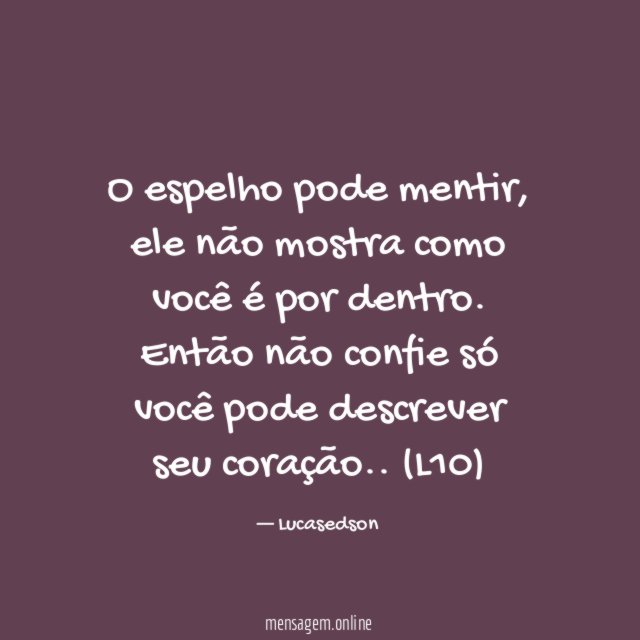 O espelho pode mentir
