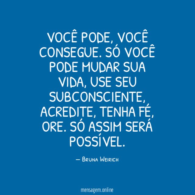 Você pode
