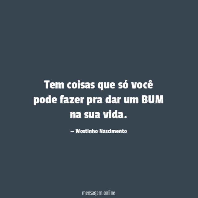 Tem coisas que só você pode fazer pra
