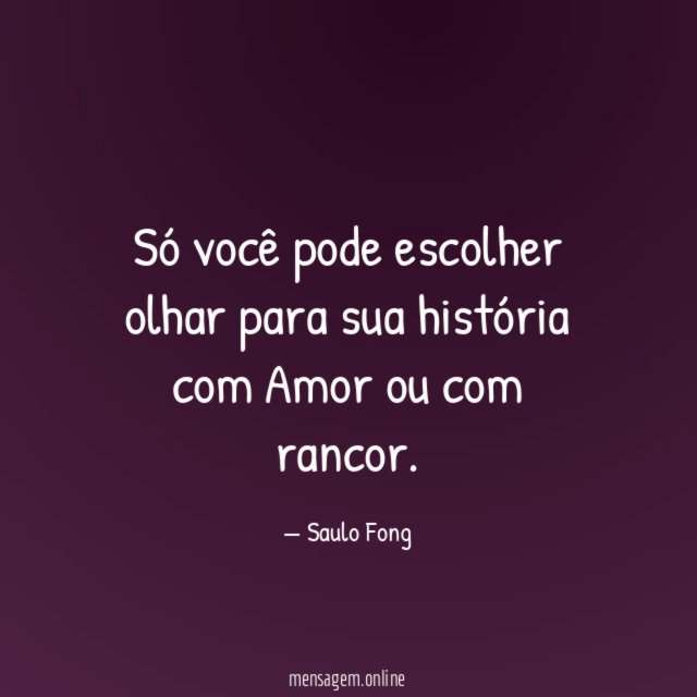 Só você pode escolher olhar para sua história