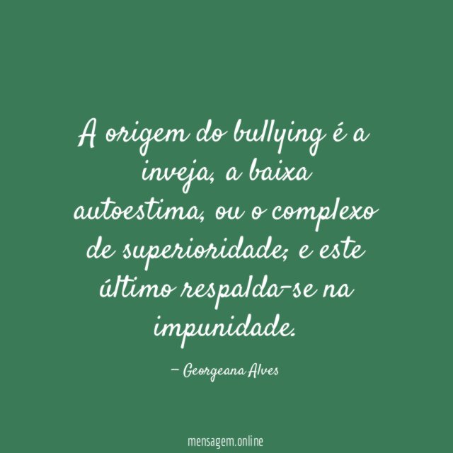 A origem do bullying é a inveja
