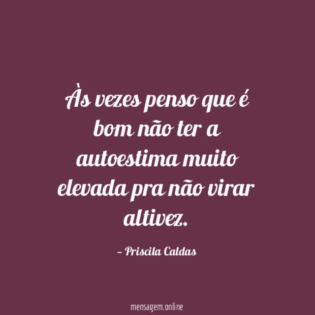 Às vezes penso que é bom não ter