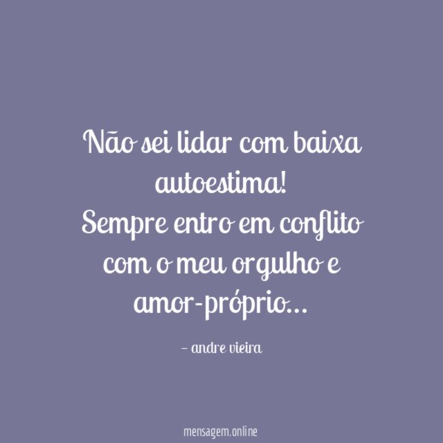 Não sei lidar com baixa autoestima