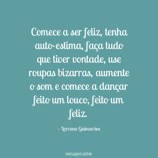 Comece a ser feliz