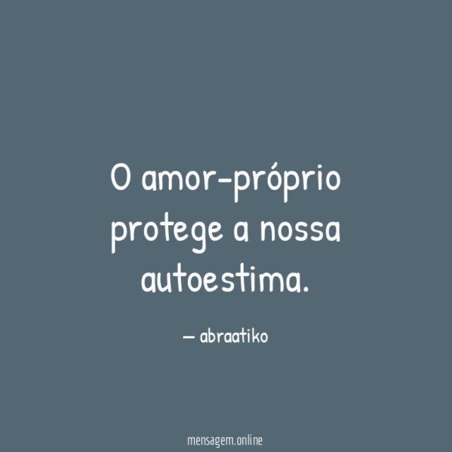 O amor-próprio protege a nossa autoestima