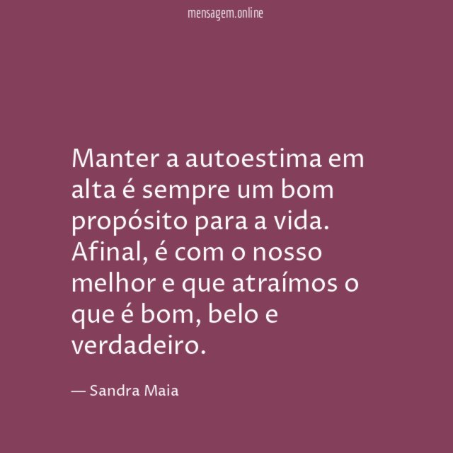 Manter a autoestima em alta é sempre um