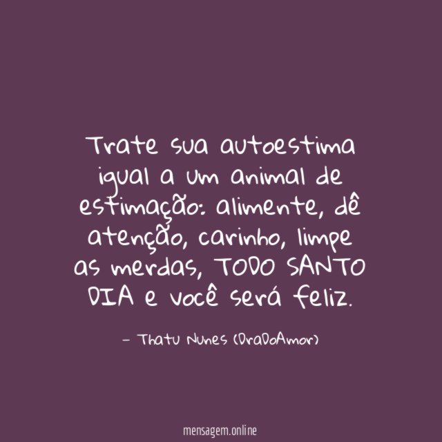 Trate sua autoestima igual a um animal de estimação
