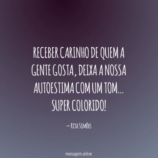 Receber carinho de quem a gente gosta