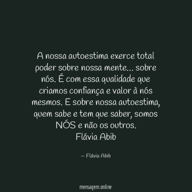 A nossa autoestima exerce total poder sobre nossa mente