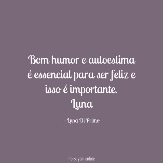 Bom humor e autoestima é essencial para ser feliz e isso é importante