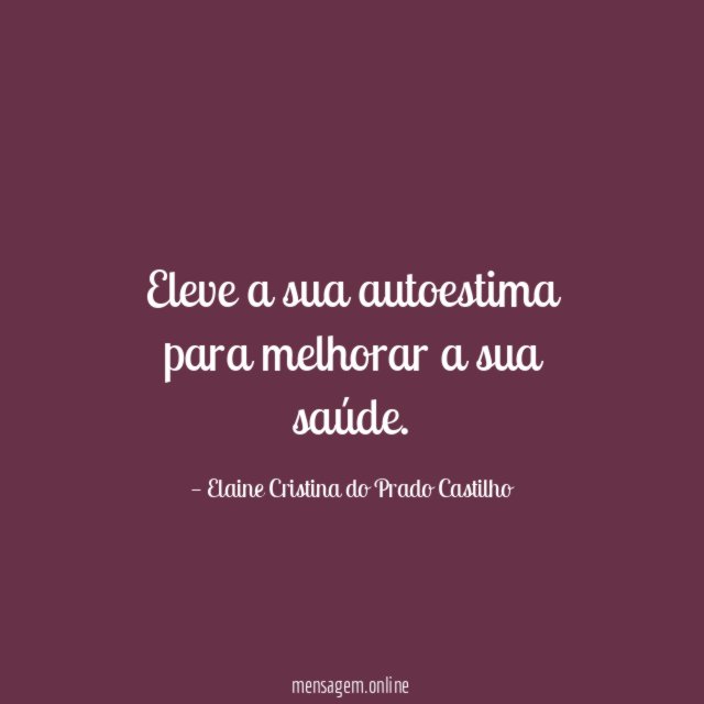 Eleve a sua autoestima para melhorar a sua saúde