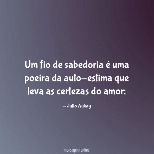 Um fio de sabedoria é uma poeira da