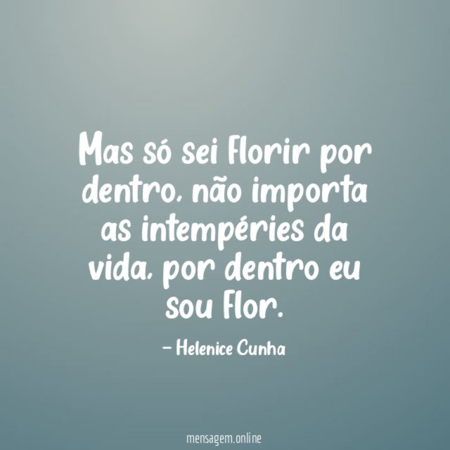 Mas só sei florir por dentro