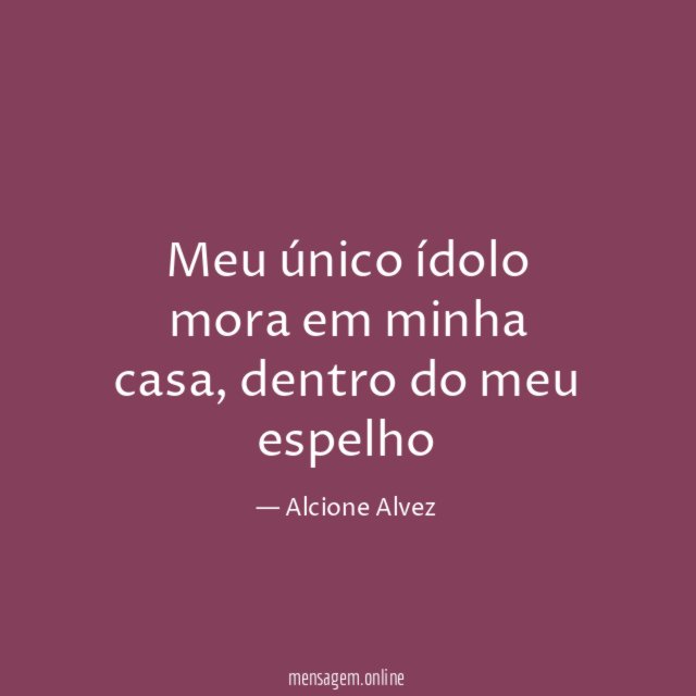 Meu único ídolo mora em minha casa