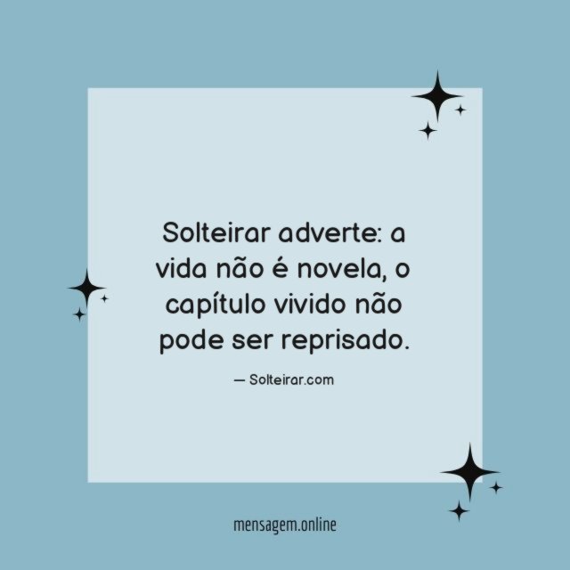 Solteirar adverte