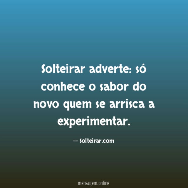 Solteirar adverte