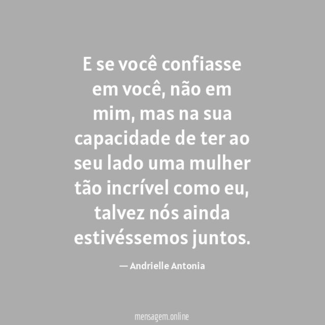 E se você confiasse em você