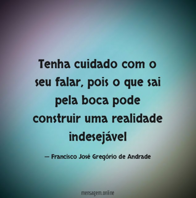Tenha cuidado com o seu falar