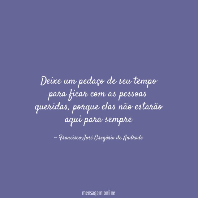 Deixe um pedaço de seu tempo para ficar