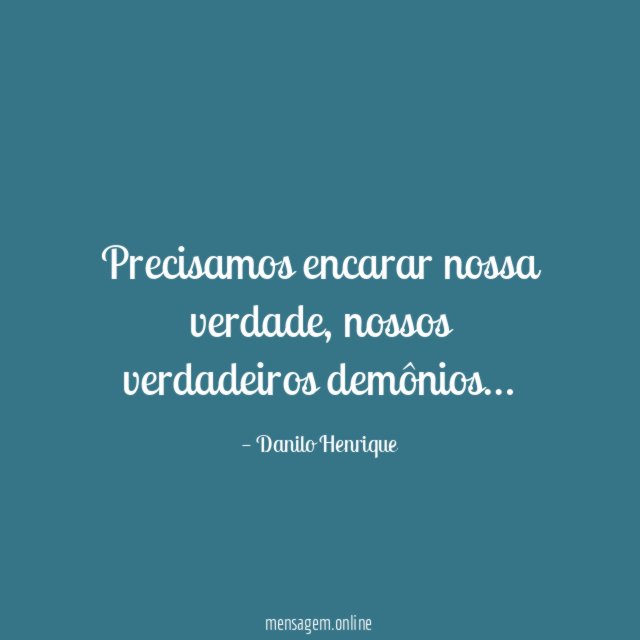 Precisamos encarar nossa verdade