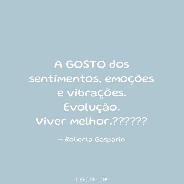 A GOSTO dos sentimentos
