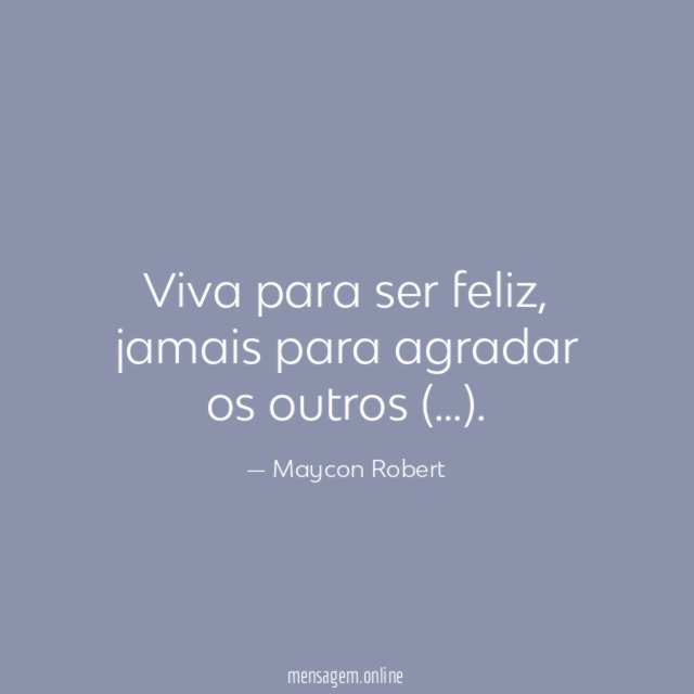 Viva para ser feliz