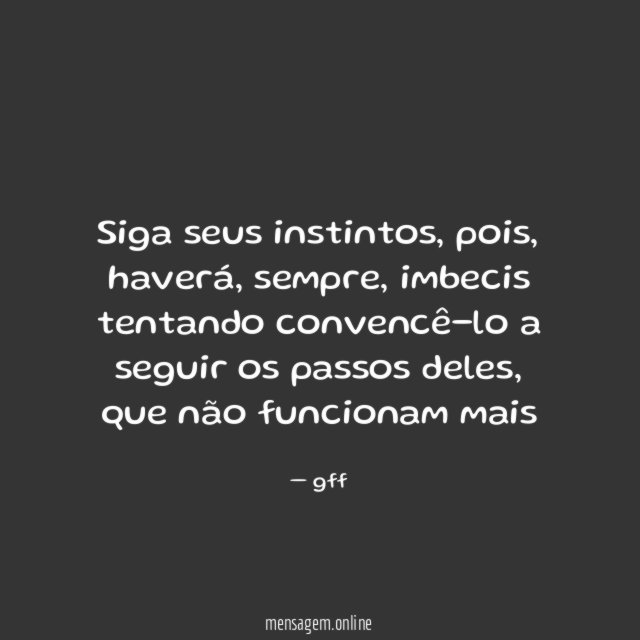 Siga seus instintos