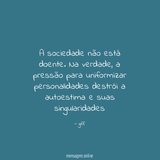A sociedade não está doente