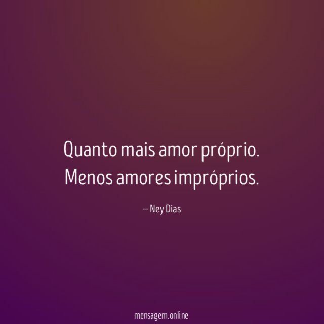 Quanto mais amor próprio