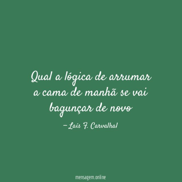 Qual a lógica de arrumar a cama de