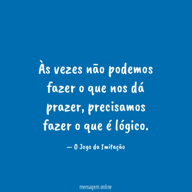 Às vezes não podemos fazer o que nos dá prazer