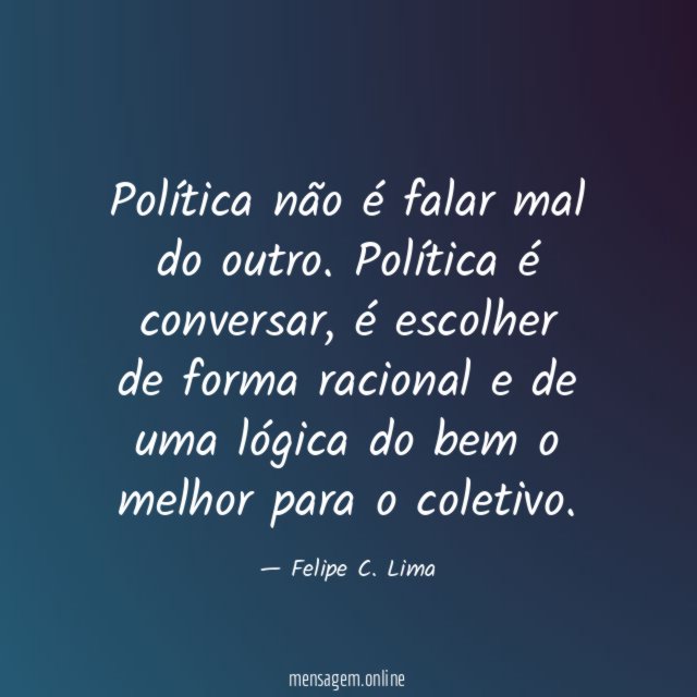 Política não é falar mal do outro