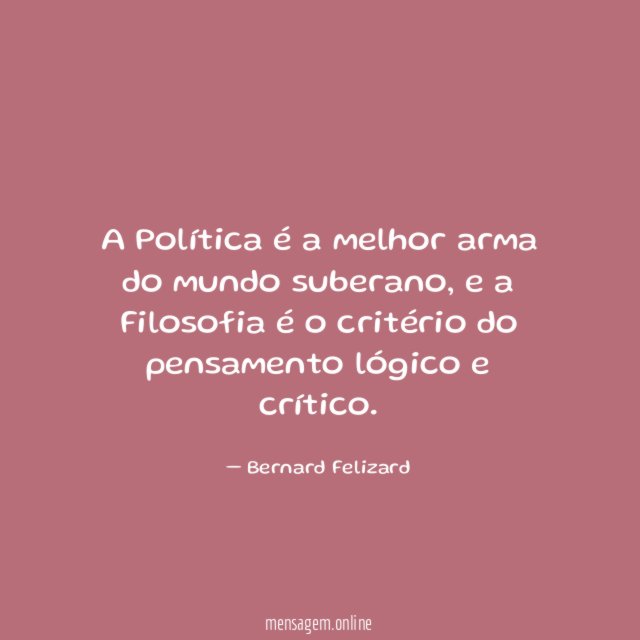 A Política é a melhor arma do mundo suberano