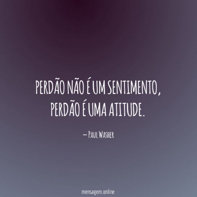 Perdão não é um sentimento