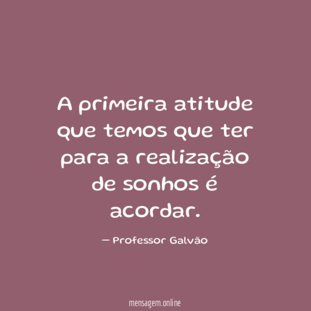 A primeira atitude que temos que ter para