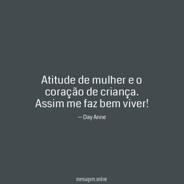 Atitude de mulher e o coração de criança