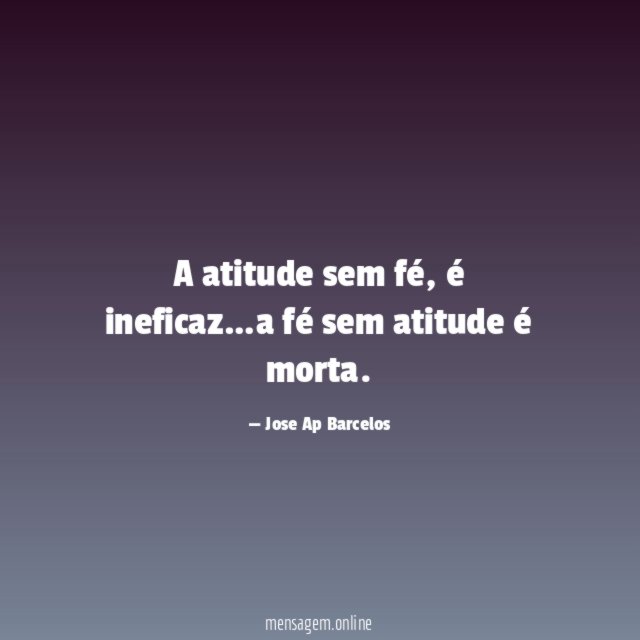 A atitude sem fé