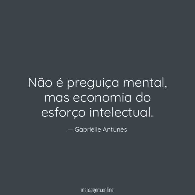 Não é preguiça mental